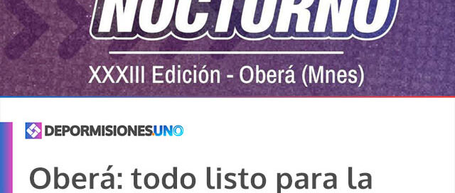 Oberá: todo listo para la XXXIII edición del Gran Prix Nocturno